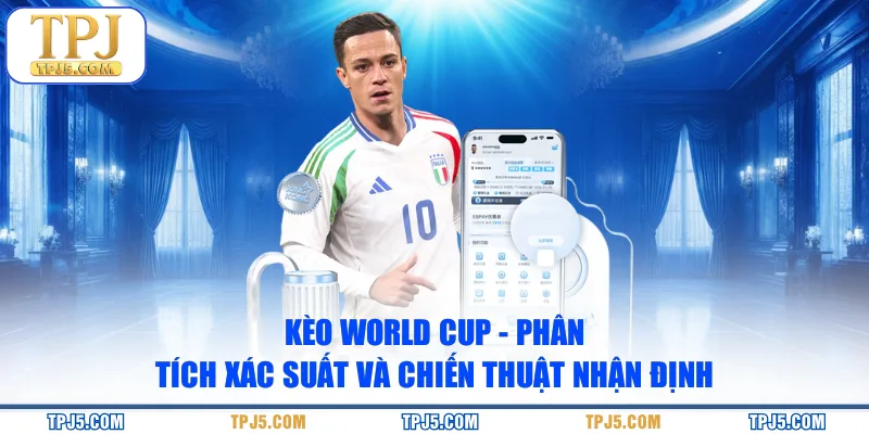 kèo World Cup