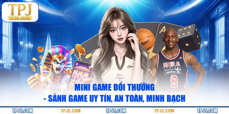 Mini game đổi thưởng